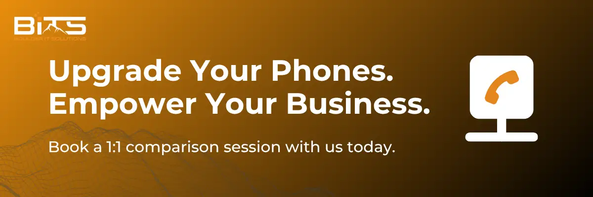 Upgrade your phones. Empower Your Business CTA