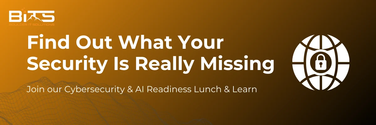 Find Out What Your Security Is Really Missing Join our Cybersecurity & AI Readiness Lunch & Learn